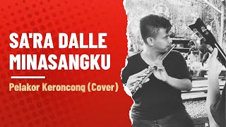 Vignette de la vidéo "Sara Dalle Minasangku || Pelakor Keroncong (COVER) || Langgam Makassar"