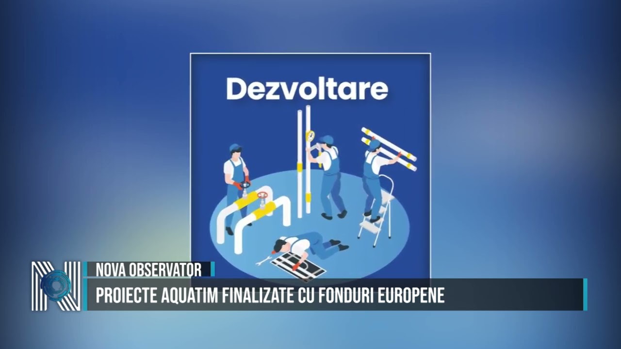 Proiecte Aquatim finalizate cu fonduri europene