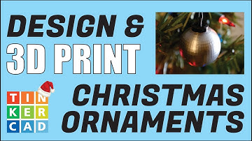 How to Design and 3D Print Christmas Ornaments with Tinkercad