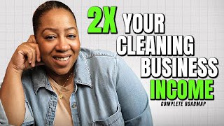 How You DOUBLE A Cleaning Business Income - FASTEST WAY (Complete Roadmap)