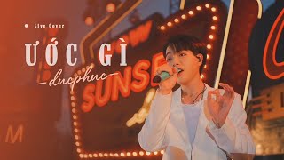 ƯỚC GÌ - MỸ TÂM | ĐỨC PHÚC (LIVE COVER) - NGẪU HỨNG THEO KHÁN GIẢ YÊU CẦU