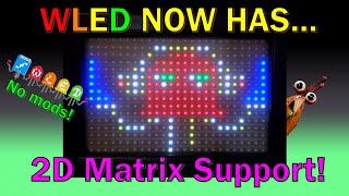 WLED on your Matrix Displays Without Custom Mods