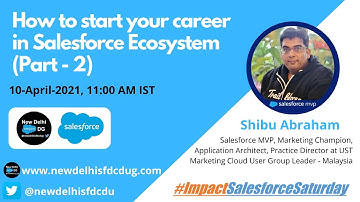 How to Build Your Career in the Salesforce Ecosystem Part 2 | New Delhi Salesforce Developer Group
