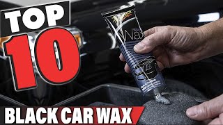 Best Wax For Black Car In 2024  Top 10 Black Car Waxes Review