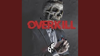 Overkill
