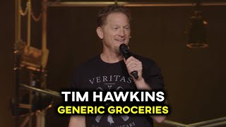 Tim Hawkins - Generic Groceries