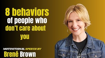 8 Warning Signs They Don’t Really Care About You | Brené Brown