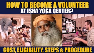 How To Become a Volunteer At Sadhguru Ashram At Isha Yoga Center - Steps & Procedures | Sadhguru