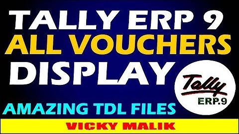 Tally ERP 9 Voucher Display TDL File || Tally ERP 9 Advance Feature || Tally Voucher Display TDL