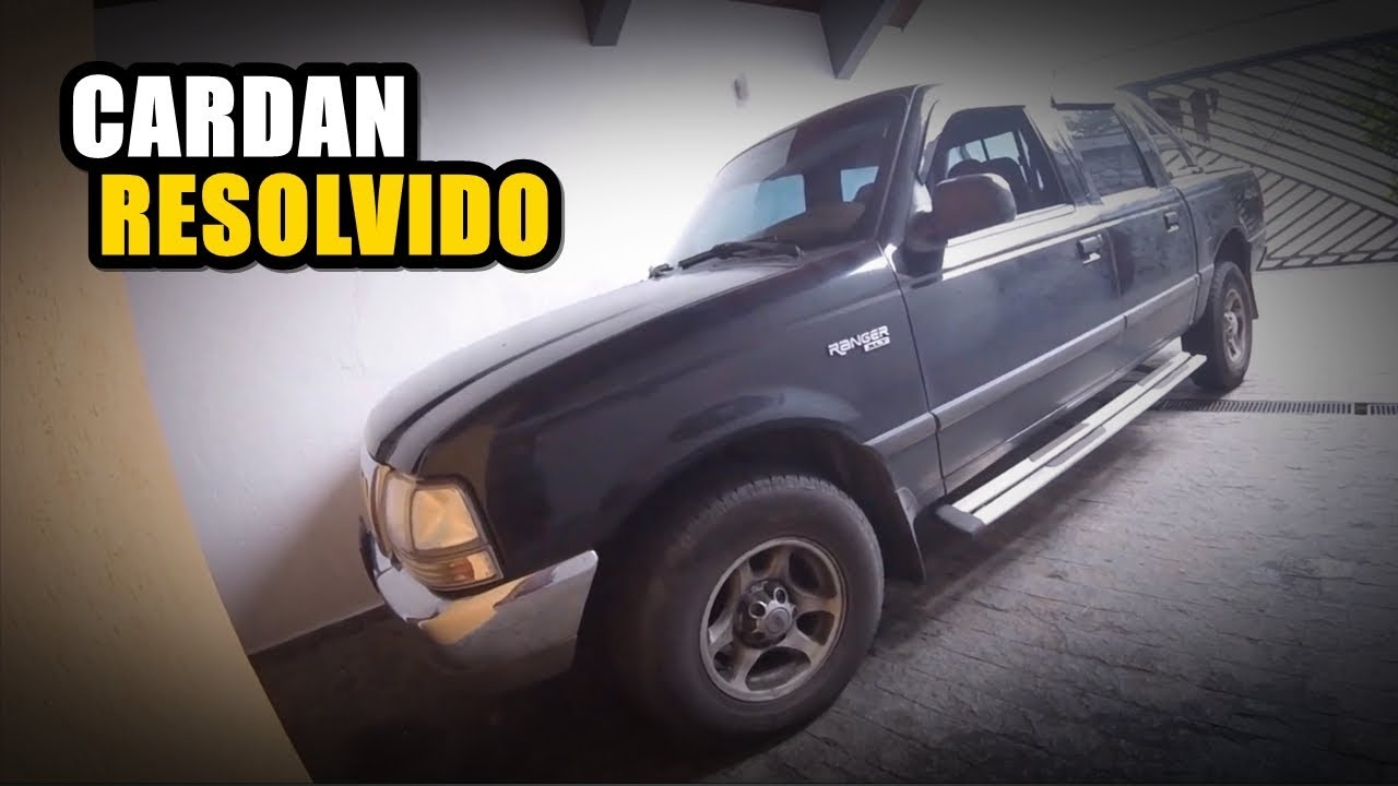 Ford Ranger - CARDAN RESOLVIDO FINALMENTE!