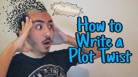 How to Write a Plot Twist | #WritingWednesdays with Maverick Moses - AuthorTube