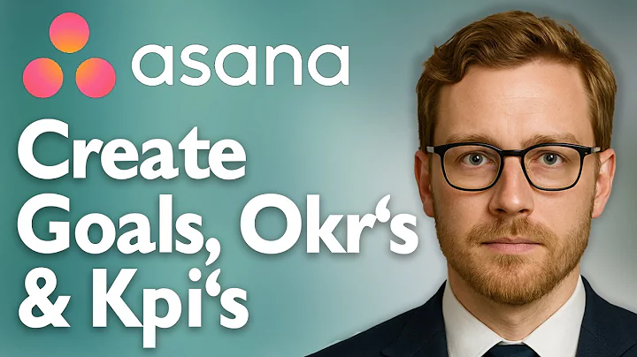 How To Create Goals, Okr's And Kpi's In Asana [2025 Guide]