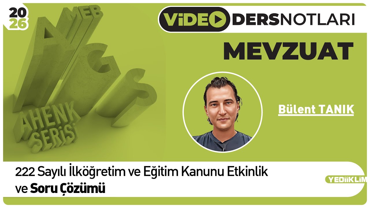 222 Sayılı İlköğretim ve Eğitim Kanunu Etkinlik ve Soru Çözümü - Bülent TANIK
