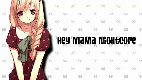 Nightcore: Hey Mama