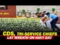 LIVE: CDS Gen Anil Chauhan, Tri-Services Chief lay wreath at National War Memorial on Navy Day