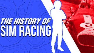 The ENTIRE history of SIM RACING