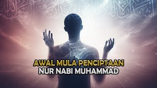 Kisah Penciptaan Nur Muhammad - Sejarah Islam