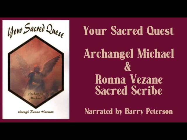 Your Sacred Quest (36):  Your Sacred Quest **ArchAngel Michaels Teachings**