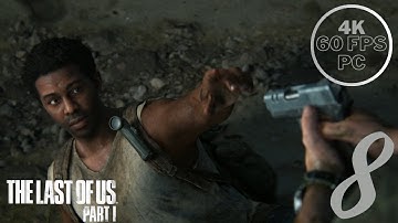 The Last of Us Part I Walkthrough | Part 8 | [4K 60FPS PC] - No Commentary