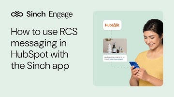 How to use RCS Messaging in HubSpot with Sinch Engage