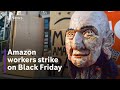 Hundreds of Amazon workers hold Black Friday strike