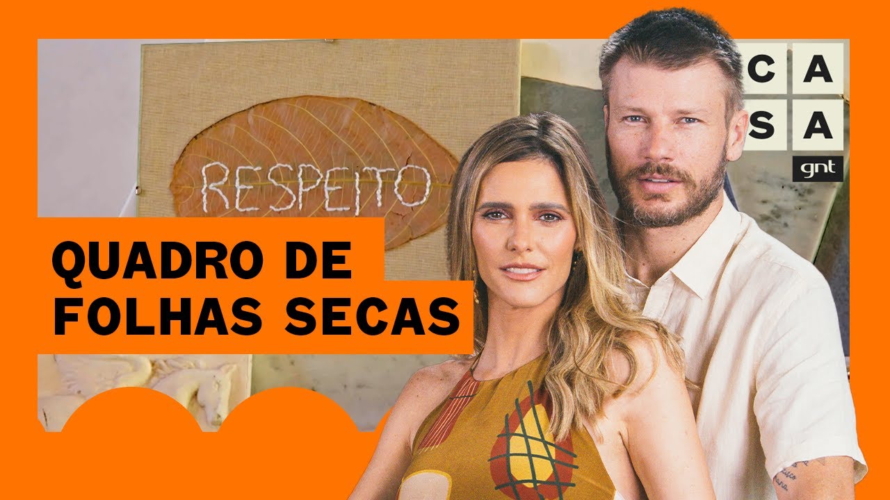 Fernanda Lima e Rodrigo Hilbert fazem QUADRO DE FOLHAS SECAS | Faça Você Mesmo | Bem Juntinhos