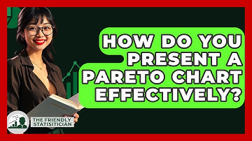 How Do You Present A Pareto Chart Effectively? - The Friendly Statistician