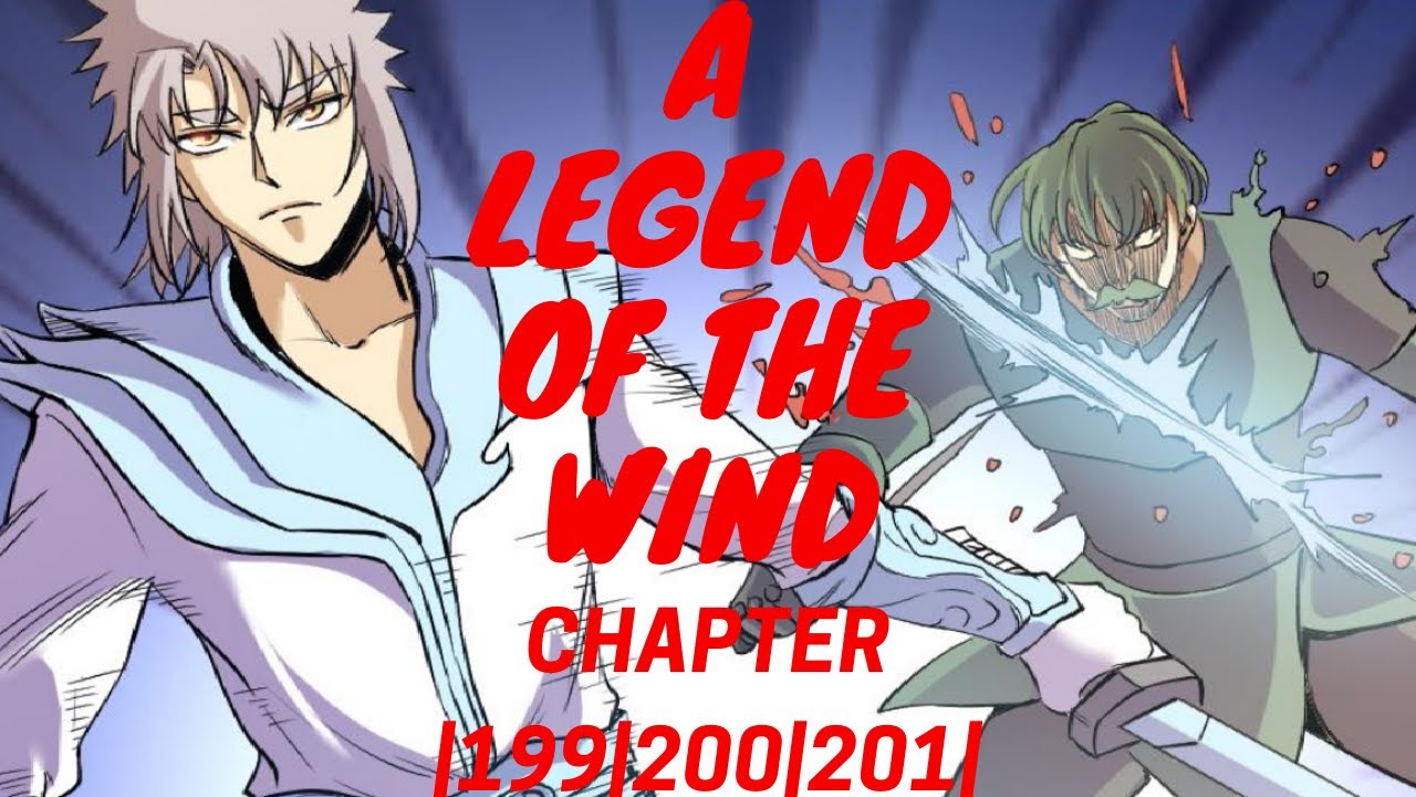 A Legend Of The Wind Chapter |199|200|201| English TRANSLATED - YouTube
