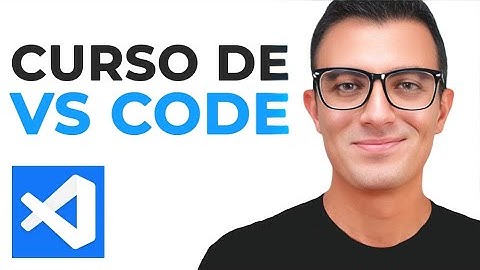 Visual Studio Code: Tutorial (curso completo de VSCode)