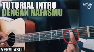 Tutorial Singkat: UNGU - Dengan Nafasmu (Intro) Di Gitar Akustik | Versi Asli