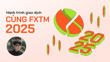 Bắt đầu hành trình giao dịch cùng FXTM năm 2025