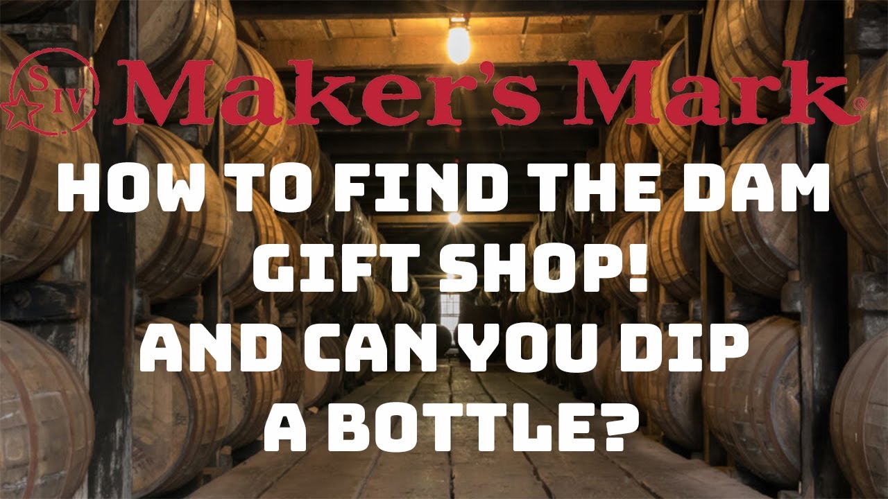 maker-s-mark-how-to-get-to-the-gift-shop-and-what-s-the-story-about