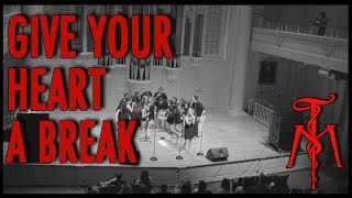 Twisted Measure - "Give Your Heart A Break" (Demi Lovato)