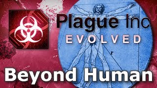 Plague Inc. Custom Scenarios - Beyond Human