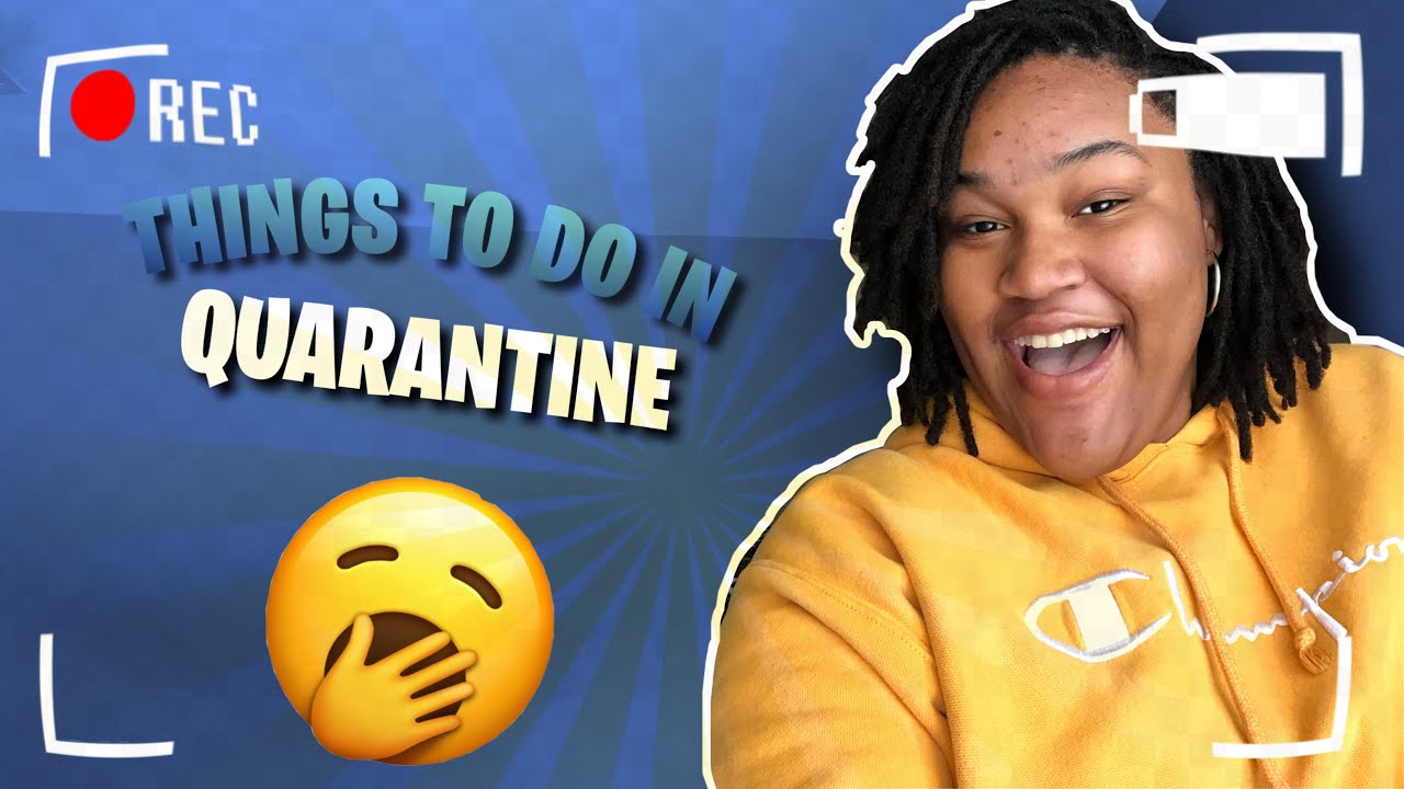 THINGS TO DO WHILE STUCK IN QUARANTINE!!🥱 YouTube
