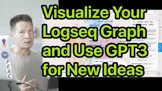 Visualize And Yze Your Logseq Graph Of Knowledge, Use Gpt3 Ai For New Ideas
