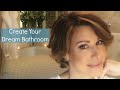 Top 5 Tips To Create Your Dream Bathroom