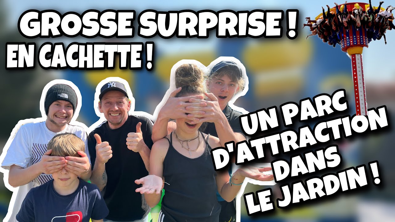 GROSSE SURPRISE EN CACHETTE : ON TRANSFORME LE JARDIN EN PARC D'ATTRACTION !