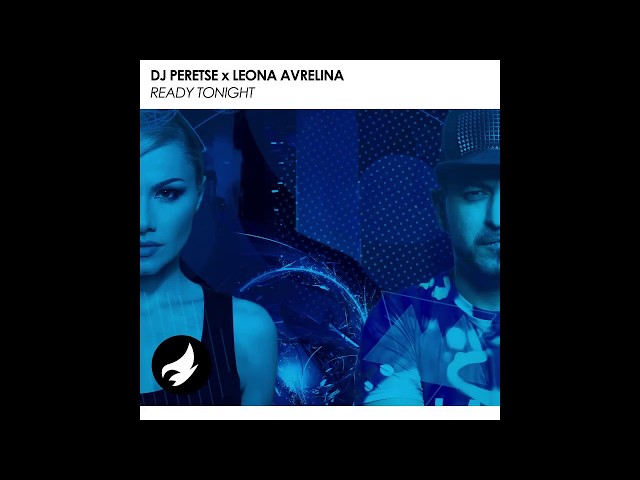 DJ Peretse feat. Leona Avrelina - Ready Tonight