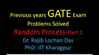 Solution of GATE Exam Problems on Random Process- Part 1