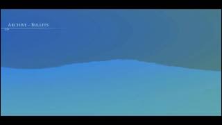 Archive - Bullets [HQ] [Lyric]