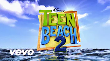 1. Best Summer Ever - Teen Beach 2 Cast ( From "Teen Beach 2" / Audio Only )
