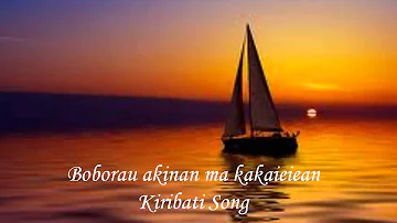 Boborau Akinan Ma Kakaieiean: Kiribati song