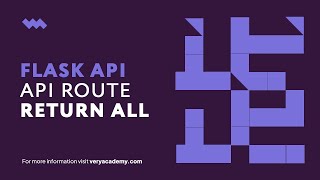 Building an API Route Return All  - Try Flask API Development
