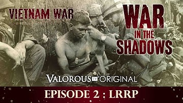 War in the Shadows | Episode 2: LRRPs and Rangers