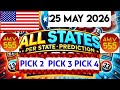 Pick 2, 3 & 4 ALL States Per U.S State PREDICTIONS for 25 May 2026 | AMV 555
