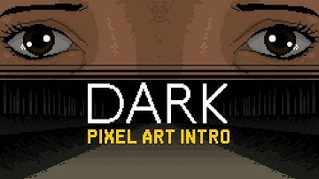 DARK - Pixel Art Intro - Animation - Netflix Serie