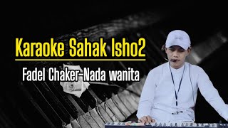 Download Lagu Karaoke Sahak Isho Fadel Chaker-Nada Cewe (صحاك الشوق) MP3 Download Lagu Karaoke Sahak Isho Fadel Chaker-Nada Cewe (صحاك الشوق) MP3