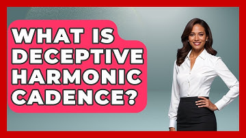 What Is Deceptive Harmonic Cadence? - The Musician Encyclopedia