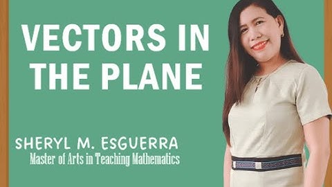 CALCULUS: VECTORS IN THE PLANE